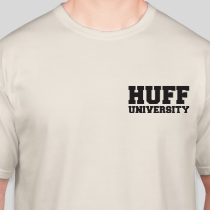 "HUFF U" HUFF UNIVERSITY TEE